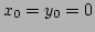 $x_0=y_0=0$