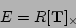 \begin{displaymath}E = R[{\bf T}]_\times
\end{displaymath}