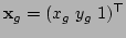 ${\bf x}_g = (x_g\;y_g\;1)^{\top}$