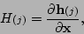 \begin{displaymath}H{\scriptstyle (j)}=\frac{\partial {\bf h}{\scriptstyle (j)}}{\partial {\bf x}},
\end{displaymath}