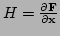 $H=\frac{\partial {\bf F}}{\partial {\bf x}}$