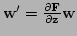 ${\bf w}' = \frac{\partial {\bf F}}{\partial {\bf z}} {\bf w}$