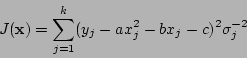 \begin{displaymath}J({\bf x}) = \sum_{j=1}^k(y_j - ax_j^2 - bx_j - c)^2 \sigma_j^{-2}
\end{displaymath}