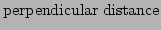 $\displaystyle \rm {perpendicular\;distance}$